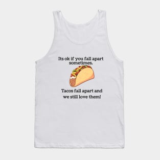 Tacos Fall Apart Tank Top